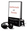 Intellectuals and Society (Playaway Preloaded Digital Audio) (Unabridged)