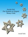 Jewish Gelt Our Symbols as Origami Money Folds