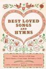 Best Loved Songs and Hymns Popular Patriotic and Folk Songs Church Hymns and Gospel Songs Spirituals and Carols