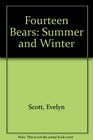 Fourteen Bears Summer and Winter