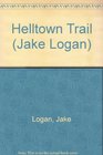 Helltown Trail (Jake Logan, No 167)