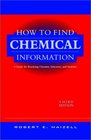 How to Find Chemical Information  A Guide for Practicing Chemists Educators and Students