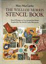 William Morris Stencil Book  Stencil Designs to Use Around the Home Inspired by the Arts and Crafts Movement
