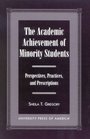The Academic Achievement of Minority Students