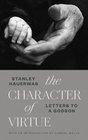 The Character of Virtue Letters to a Godson