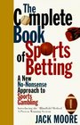 The Complete Book of Sports Betting A New NoNonsense Approach to Sports Gambling