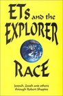 ETs and the Explorer Race