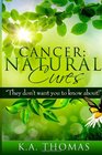 Cancer Natural Cures They don't want you to know about