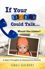 If Your Baby Could TalkWould You Listen
