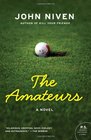 The Amateurs A Novel