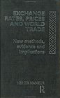 Exchange Rates Prices and World Trade New Methods Evidence and Implications