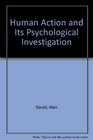 Human Action and Its Psychological Investigation