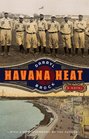 Havana Heat A Novel