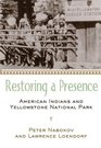 Restoring a Presence American Indians and Yellowstone National Park