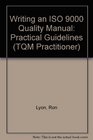 Writing an ISO 9000 Quality Manual Practical Guidelines
