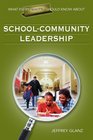 What Every Principal Should Know About SchoolCommunity Leadership