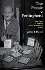The People v Ferlinghetti The Fight to Publish Allen Ginsberg's Howl