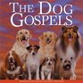 The Dog Gospels: Inspirations from Our Best Friends