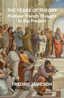 The Years of Theory Lectures on Modern French Thought