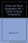 Oliver and Boyd Geography Bk 1