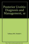 Posterior Uveitis Diagnosis and Management