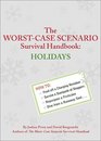 The WorstCase Scenario Survival Handbook Holidays