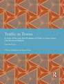 Traffic in Towns A Study of the Long Term Problems of Traffic in Urban Areas