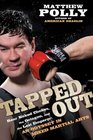 Tapped Out: Rear Naked Chokes, the Octagon, and the Last Emperor: An Odyssey in Mixed Martial Arts