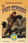 El Pony Express/ The Pony Express