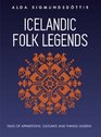 Icelandic Folk Legends: Tales of apparitions, outlaws and things unseen