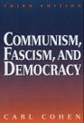 Communism Fascism and Democracy The Theoretical Foundations