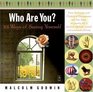 Who Are You? : 101 Ways of Seeing Yourself