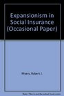 Expansionism in Social Insurance  32
