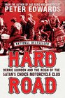 Hard Road Bernie Guindon and the Reign of the Satan's Choice Motorcycle Club