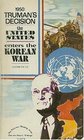 1950: Truman's decision;: The United States enters the Korean War (The Decision making series)