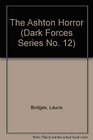 ASHTON HORROR #12 (Dark Forces Series No. 12)