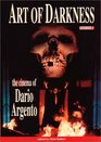 Art of Darkness The Cinema of Dario Argento
