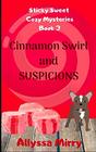 Cinnamon Swirl and Suspicions