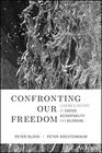 Confronting Our Freedom Leading a Culture of Chosen Accountability and Belonging