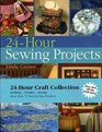 24 Hour Craft Collection (24-Hour Sewing Projects, Knitting & Crochet - Suggested Retail $44.95)