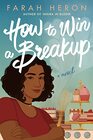 How to Win a Breakup A Novel