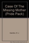 The Case of the Missing Mother (Pride Pack, Bk 2)