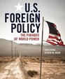 US Foreign Policy The Paradox of World Power