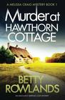 Murder at Hawthorn Cottage: An absolutely gripping cozy mystery (A Melissa Craig Mystery) (Volume 1)