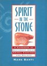 Spirit in the Stone A Handbook of Southwest Indian Animal Carvings and Beliefs