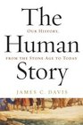 The Human Story  Our History From the Stone Age to Today