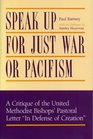 Speak Up for Just War or Pacifism A Critique of the United Methodist Bishops' Pastoral Letter in Defence of Creation