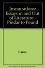 Instaurations Essays in and Out of Literature  Pindar to Pound