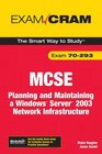 MCSE 70293 Exam Cram Planning and Maintaining a Windows Server 2003 Network Infrastructure