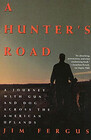 A Hunter's Road A Journey With Gun and Dog Across the American Uplands